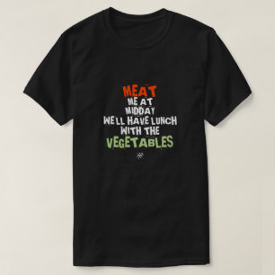 Fleisch und Gemüse (mittags) T - Shirt