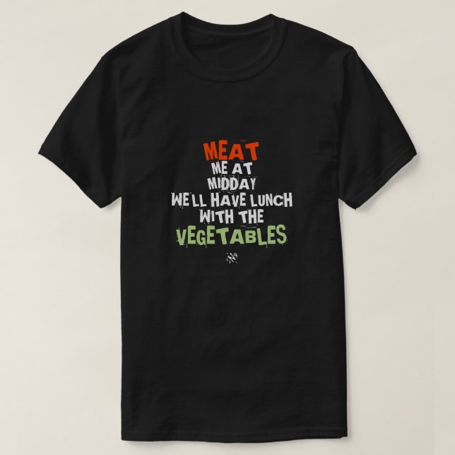 Fleisch und Gemüse (mittags) T - Shirt (Design vorne)