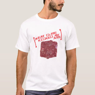 Fleisch-Würfel trat mein… T-Shirt