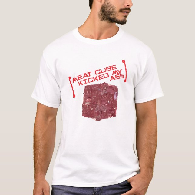 Fleisch-Würfel trat mein… T-Shirt (Vorderseite)