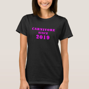 Fleischfresser seit 2019 3 T-Shirt