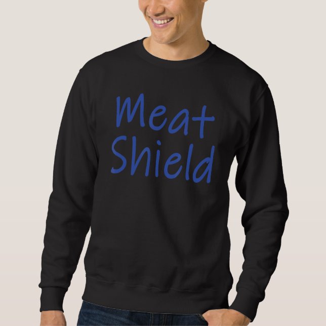 Fleischschild-Gamememe für Alpha-Spieler 1 Sweatshirt (Vorderseite)