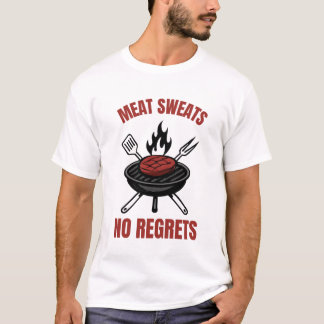 Fleischschweiß Keine Reue Lustiges BBQ Grillen Ges T-Shirt