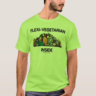 Flexi-Vegetarier im Innern (Anbau von Gemüse) T-Shirt