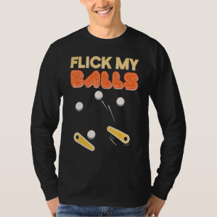 Flick meine Balls Retro Pinball Arcade Game T-Shirt