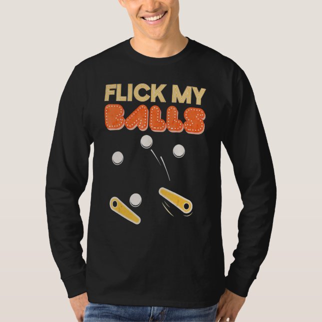 Flick meine Balls Retro Pinball Arcade Game T-Shirt (Vorderseite)