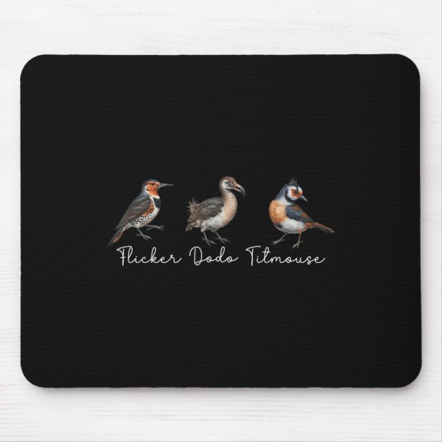 Flicker Dodo Titmouse Funny Bird Clever Birdwatche Mousepad (Vorne)