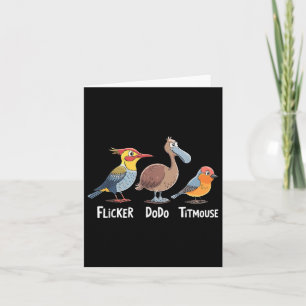 Flicker Dodo Titmouse Funny Karte