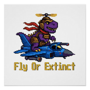 Flieg oder Ausgestorben Pixel Art Dinosaurier Pilo Poster