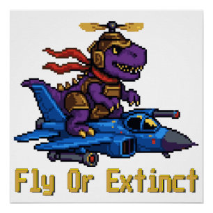 Flieg oder ausgestorben Pixelkunst Dinosaurier Pil Poster