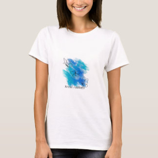 "Fliege hoch wie ein Schmetterling" T - Shirt für