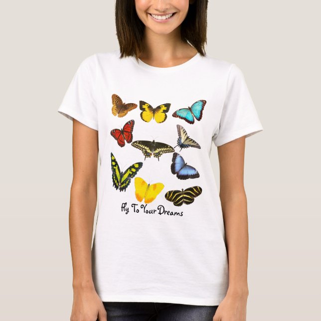 Fliege zu Ihren Träumen - Schmetterling T-Shirt (Vorderseite)