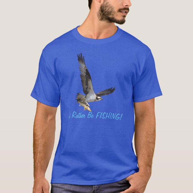 Fliegen Osprey Raptor Ich würde eher T-Shirt fisch (Vorderseite)