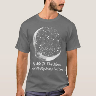 Fliegen Sie mich zum Mond T-Shirt