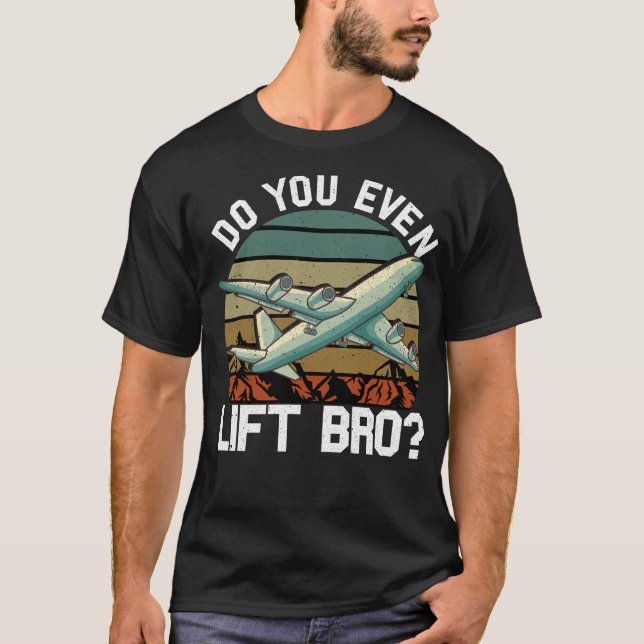 Fliegen Sie sogar Bro-Flugzeugpilot T-Shirt (Vorderseite)