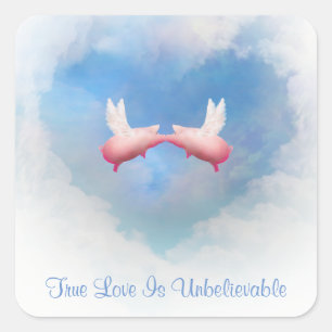 Fliegende Schweine Kiss-True Love ist ein unglaubl Quadratischer Aufkleber