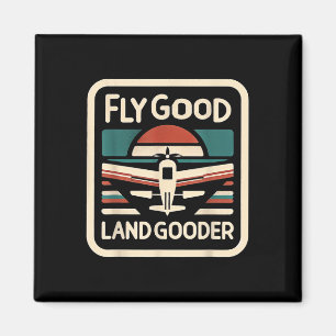 Fliegender Pilot "Fly Good Land Gooder Aviation" — Magnet