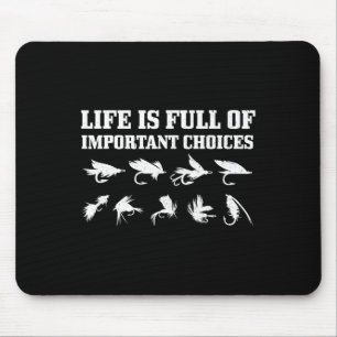 Fliegenfischen-Geschenk Das Leben Ist Voller Wicht Mousepad