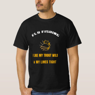 FLIEGENFISCHEN ICH MAG MEINE FORELLEN WILD & MEINE T-Shirt