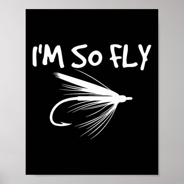 Fliegenfischen Lustiges Anglergeschenk - Ich bin s Poster (Vorne)