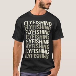 Fliegenfischerei mit weißem Text T-Shirt