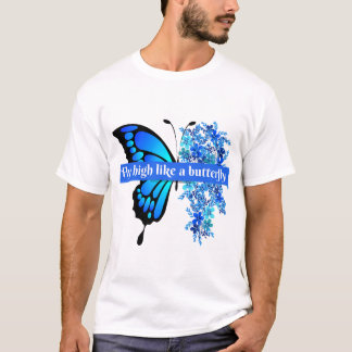 Fliegenhoch wie ein Schmetterling T-Shirt