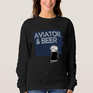 Flieger & Bier Beruf Karriere Arbeiter arbeitende Sweatshirt