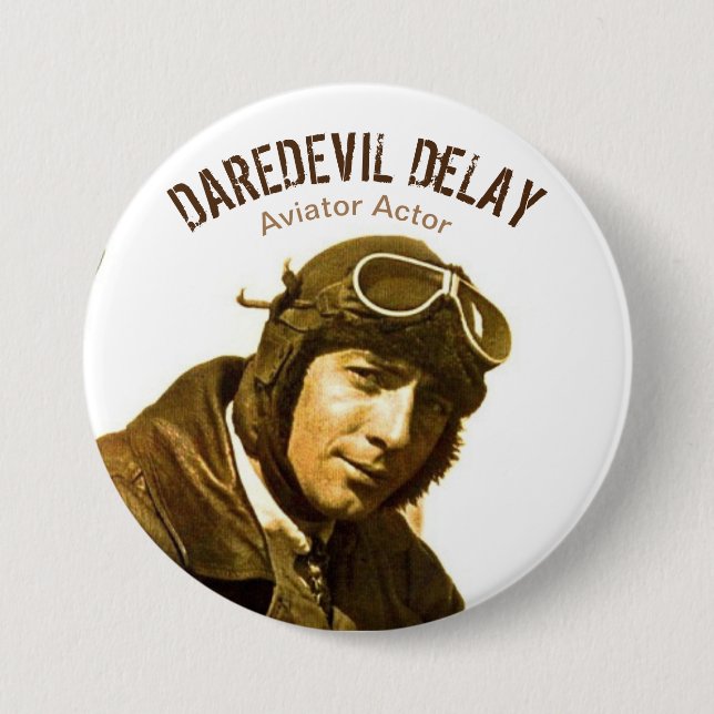 Flieger-Schauspieler Draufgänger DeLay  Button (Vorderseite)