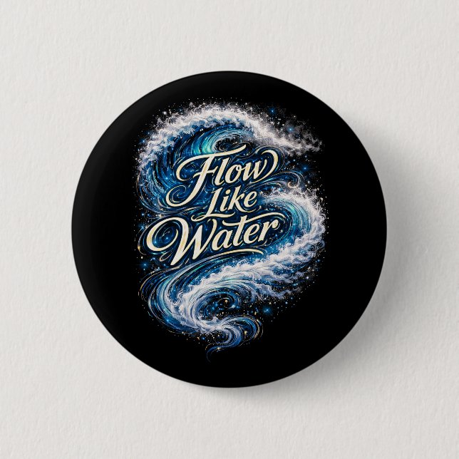 Fließe wie Wasser Button (Vorderseite)