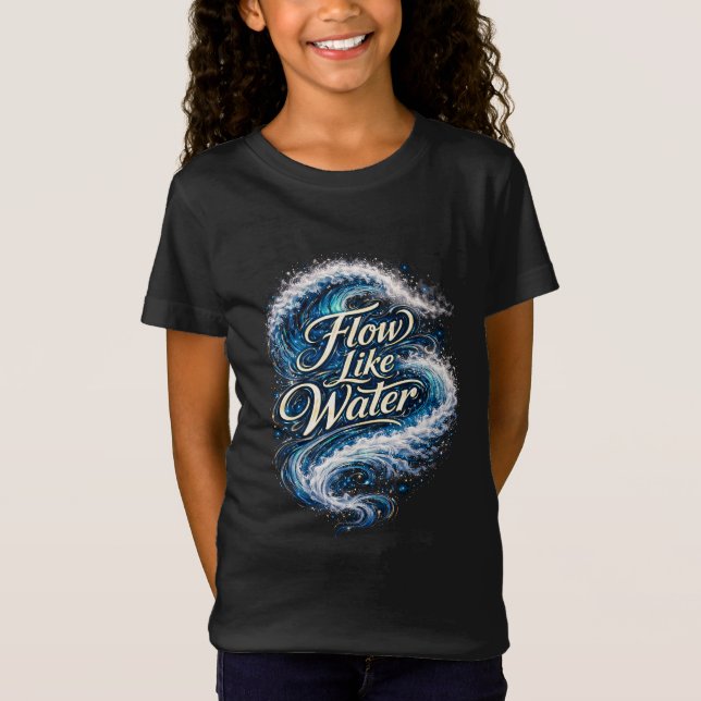 Fließe wie Wasser T-Shirt (Vorderseite)