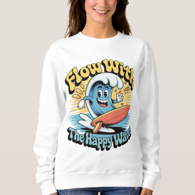 Fließen Sie Mit Den Glücklichen Wellen Retro Surf  Sweatshirt (Vorderseite)