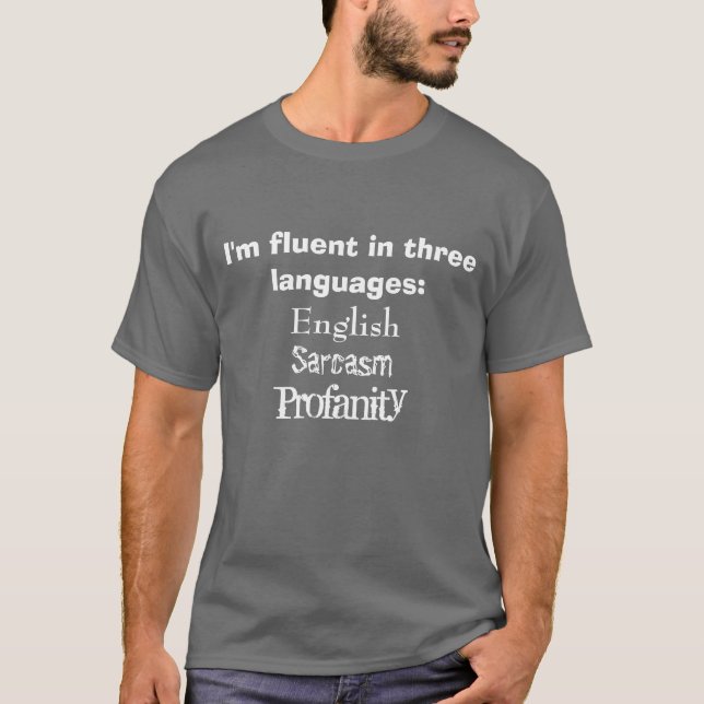 Fließend in 3 Sprachen: Englisch, Sarkasmus, T-Shirt (Vorderseite)