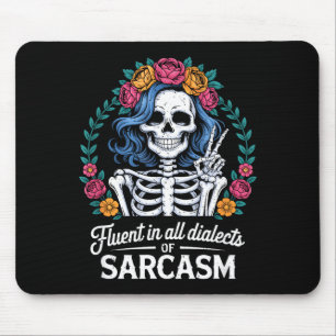 Fließend in allen Dialekten des Sarkasmus Lustige  Mousepad