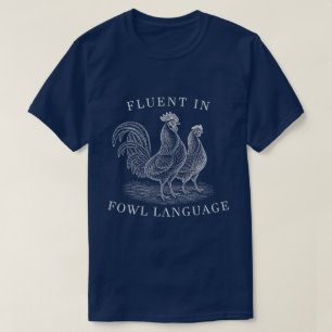 Fließend in Federvieh-Sprache Lustiger Hühner-Wort T-Shirt