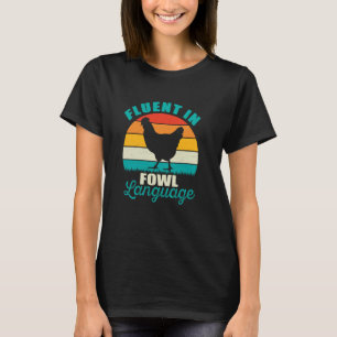 Fließend in Federvieh-Sprache Lustiges Huhn T-Shirt