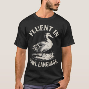 Fließend in Geflügelspräche Lustiger Entenliebhabe T-Shirt