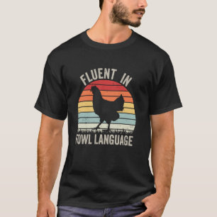 Fließend in Geflügelspräche Lustiger Hühnerbesitze T-Shirt