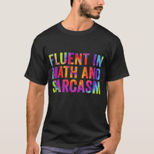 Fließend in Mathe und Sarkasmus Lustiger Lehrer Sp T-Shirt