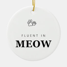 Fließend in Miau Lustiges Katzenliebhaber Pfotenab Keramik Ornament