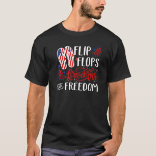 Flip Flops Feuerwerke und Freiheit 4. Juli Ameri T-Shirt