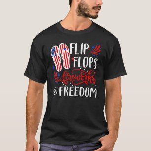Flip Flops Feuerwerke und Freiheit 4. Juli T-Shirt