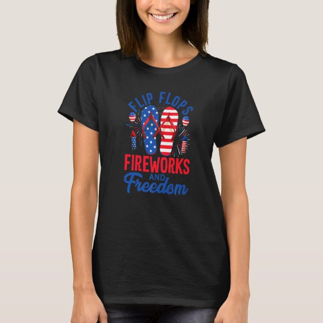 Flip Flops Fireworks & Freedom USA Flag 4. Juli T-Shirt (Vorderseite)