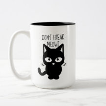 Flippen Sie nicht Meowt Kaffee-Tasse aus