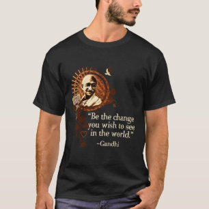Flippiger Gandhi - seien Sie die Änderung T-Shirt