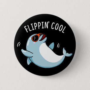 Flippin Cool Funny Dolphin Pun Dark BG Button