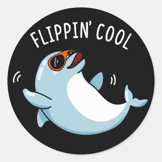 Flippin Cool Funny Dolphin Pun Dark BG Runder Aufkleber (Vorderseite)