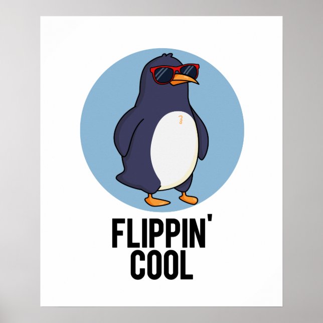 Flippin Cool Funny Pinguin Pun Poster (Vorne)