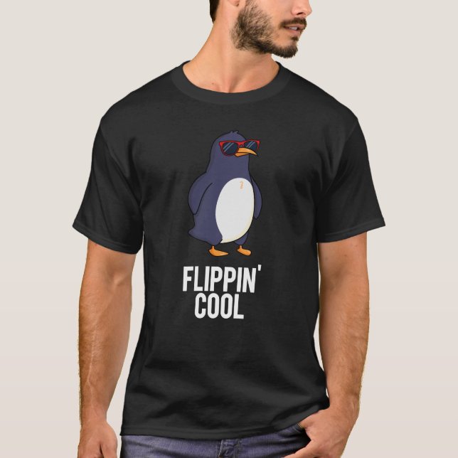 Flippin Cool Funny Pinguin Pun T-Shirt (Vorderseite)