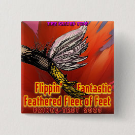 Flippin' Fantastischer Brined Trot 2023 Button