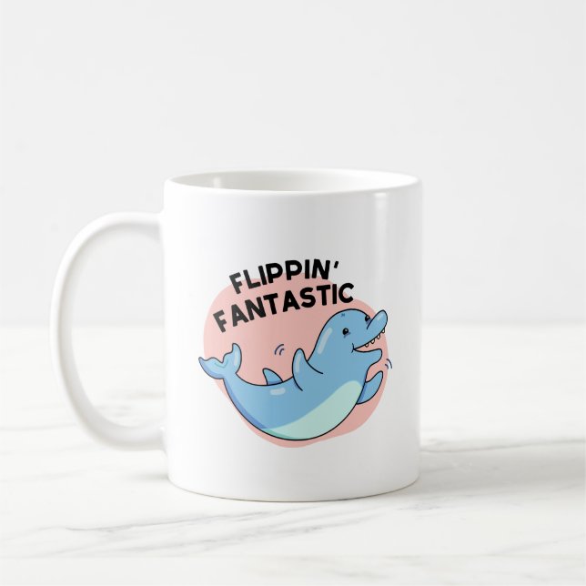Flippin Fantastischer Funny Dolphin Pun Kaffeetasse (Links)